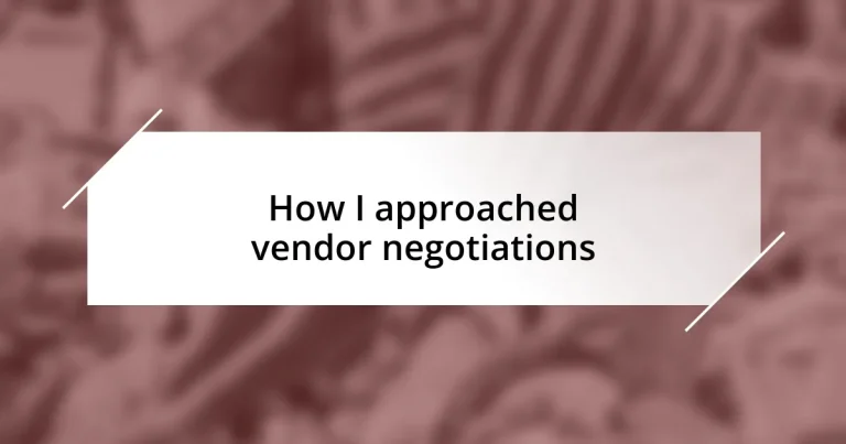 How I approached vendor negotiations