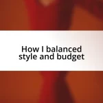 How I balanced style and budget