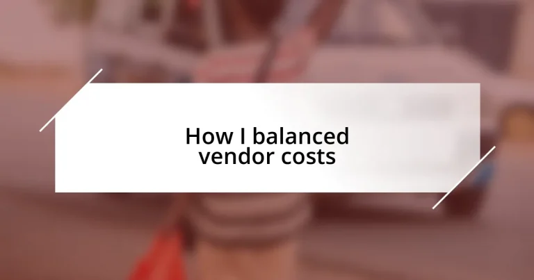 How I balanced vendor costs