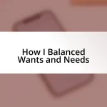 How I Balanced Wants and Needs