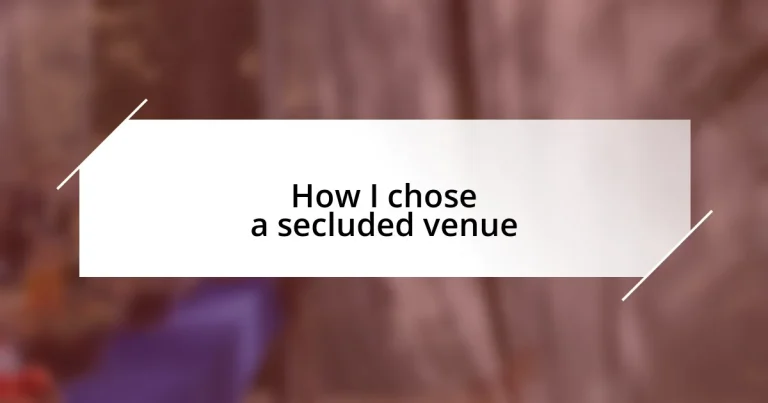 How I chose a secluded venue