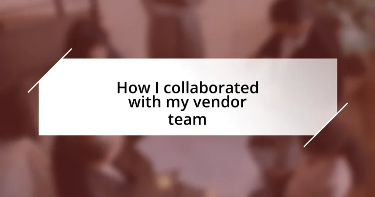 How I collaborated with my vendor team