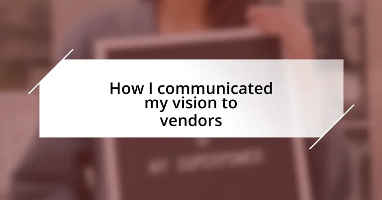 How I communicated my vision to vendors