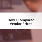 How I Compared Vendor Prices