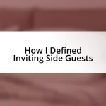 How I Defined Inviting Side Guests