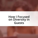 How I Focused on Diversity in Guests