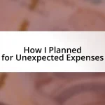 How I Planned for Unexpected Expenses