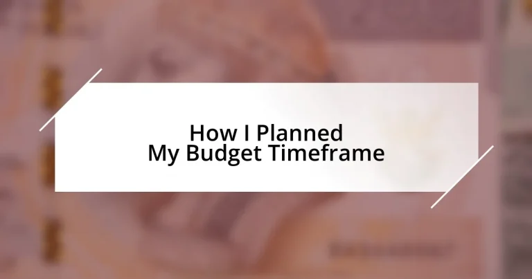 How I Planned My Budget Timeframe