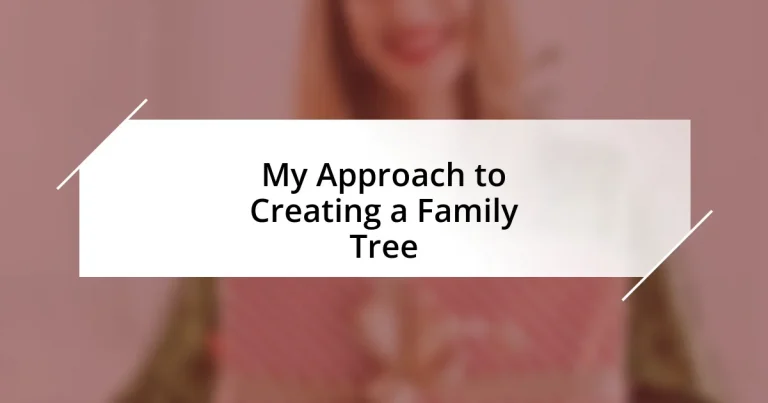 My Approach to Creating a Family Tree