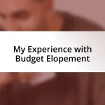 My Experience with Budget Elopement