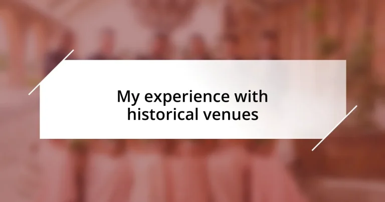 My experience with historical venues