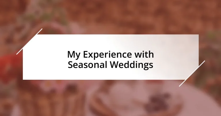 My Experience with Seasonal Weddings