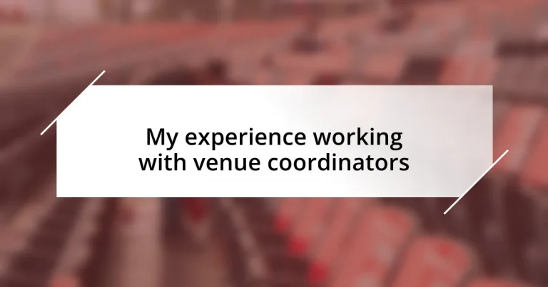 My experience working with venue coordinators