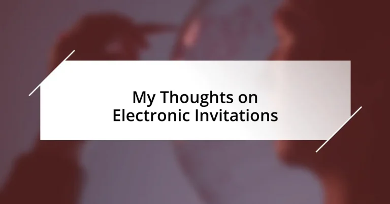 My Thoughts on Electronic Invitations