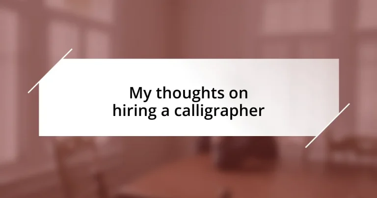 My thoughts on hiring a calligrapher