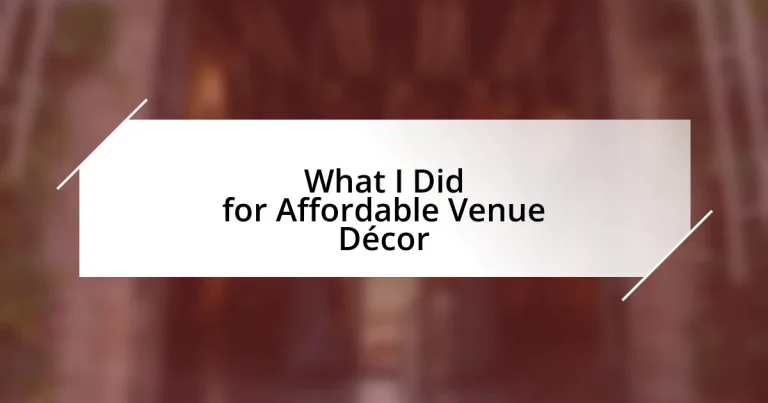 What I Did for Affordable Venue Décor