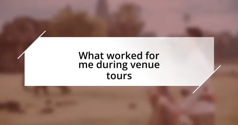 What worked for me during venue tours