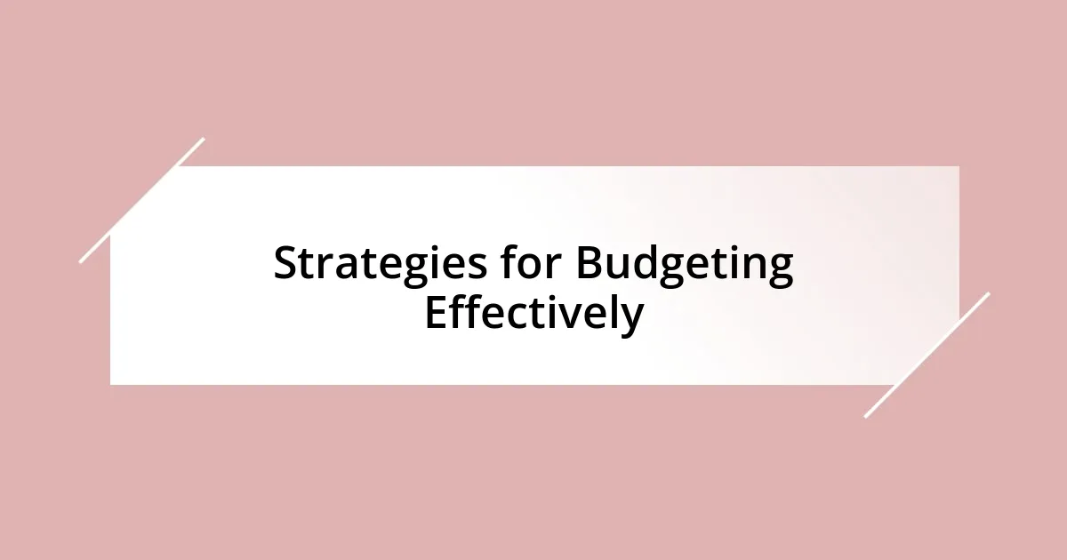 Strategies for Budgeting Effectively