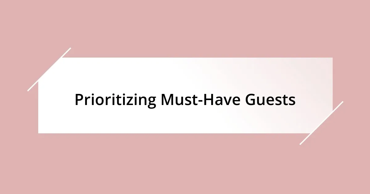 Prioritizing Must-Have Guests