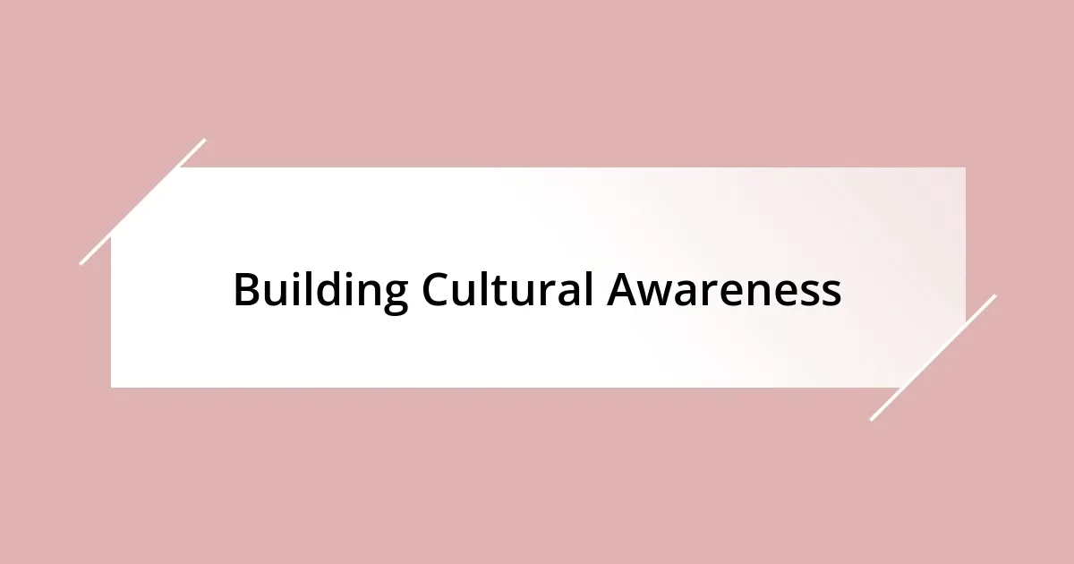 Building Cultural Awareness