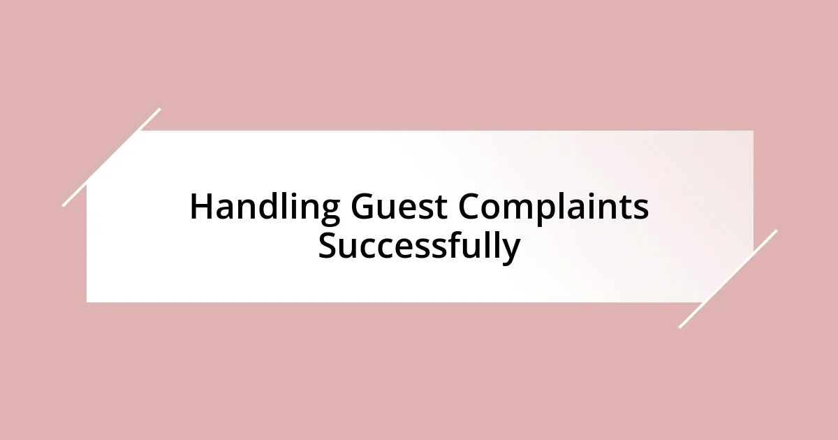 Handling Guest Complaints Successfully