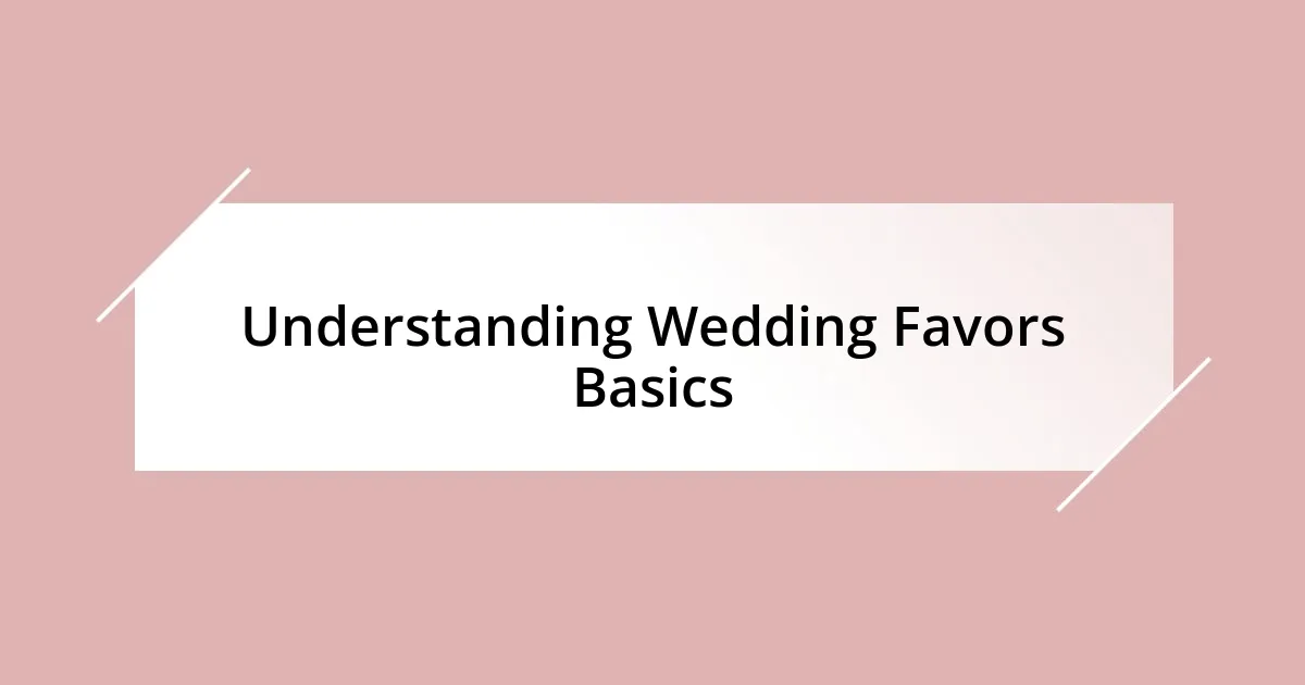 Understanding Wedding Favors Basics