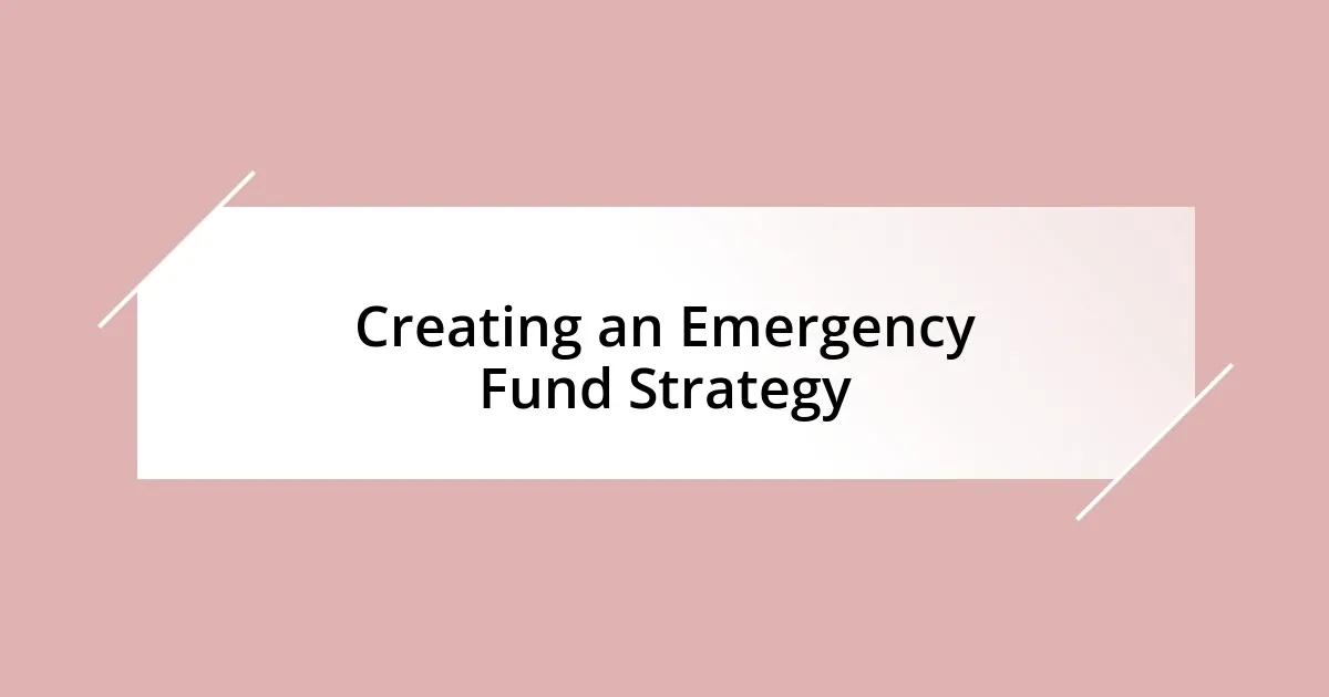 Creating an Emergency Fund Strategy