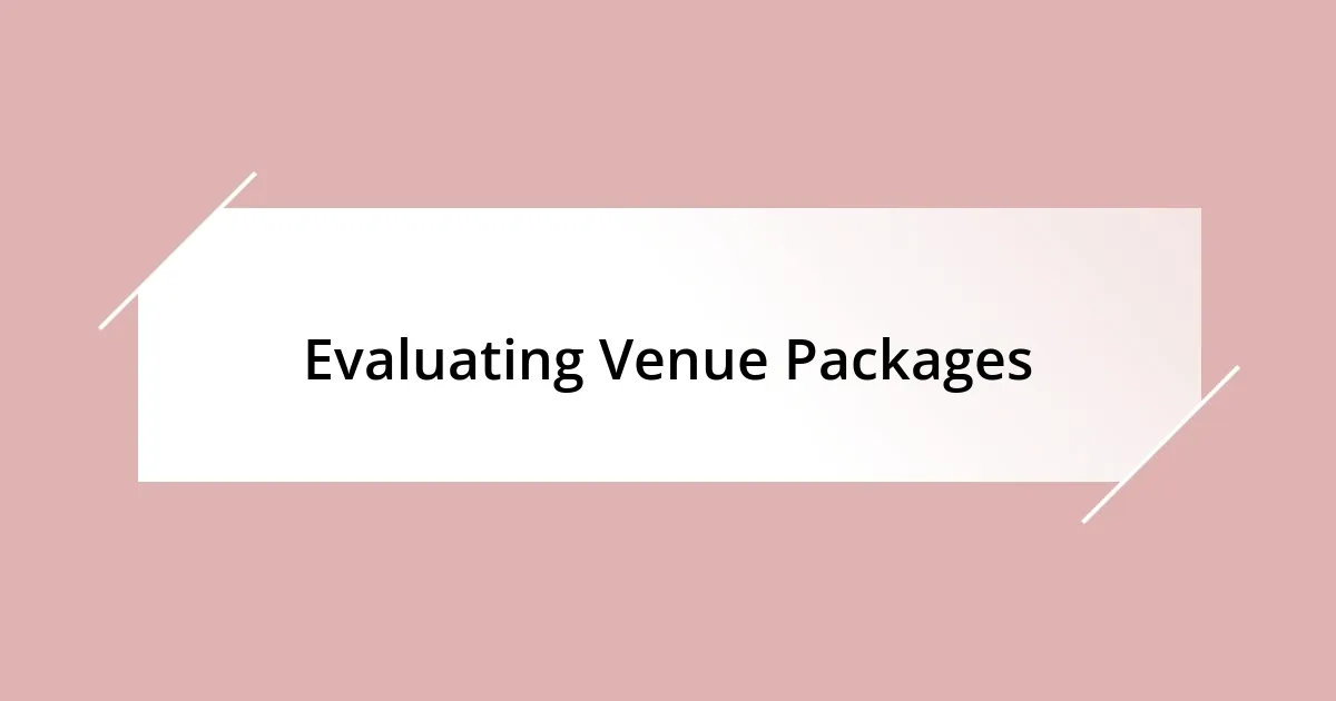 Evaluating Venue Packages