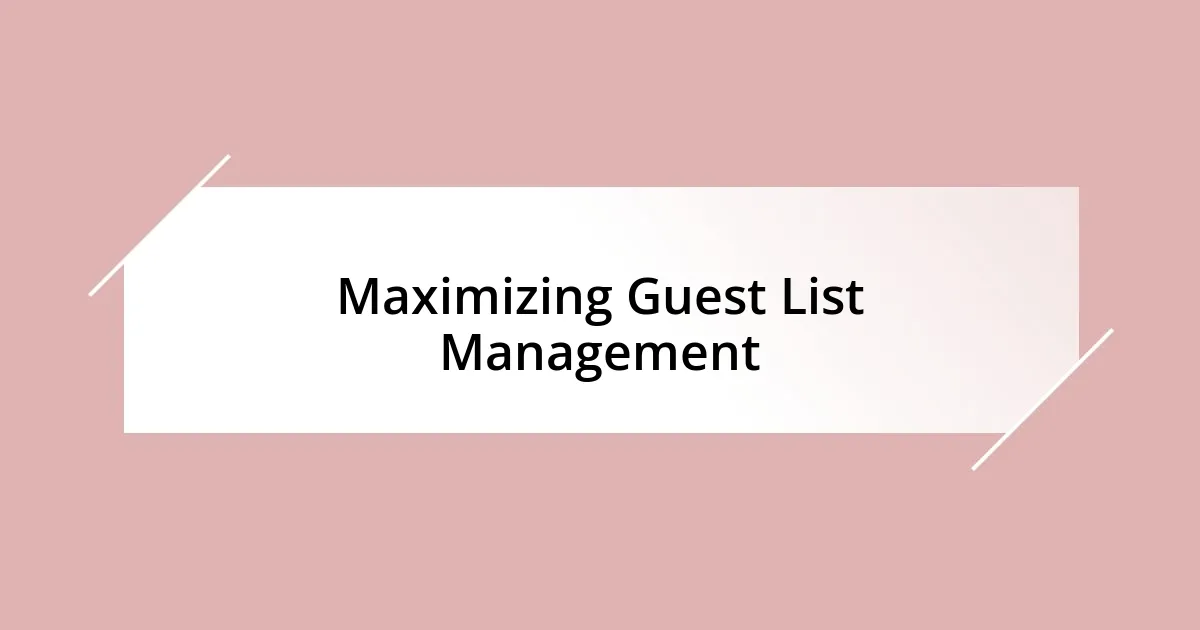 Maximizing Guest List Management