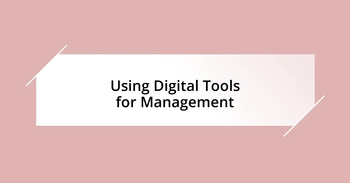 Using Digital Tools for Management