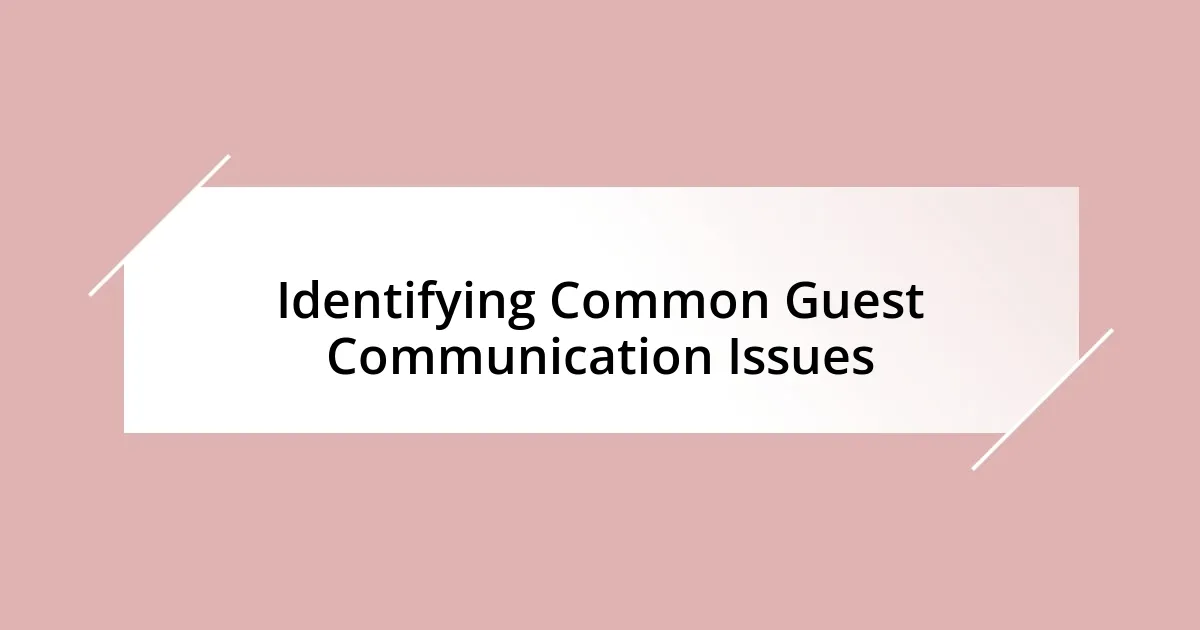 Identifying Common Guest Communication Issues