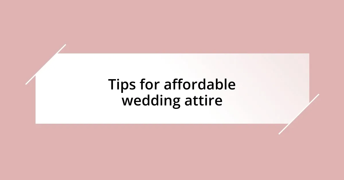 Tips for affordable wedding attire