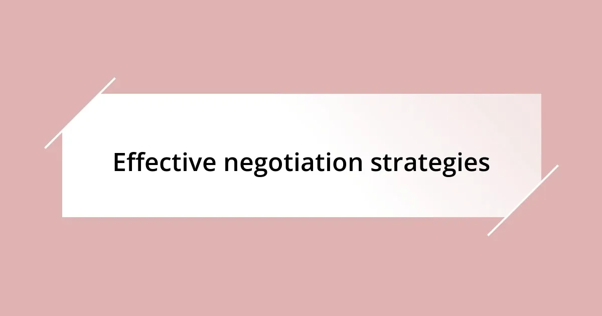 Effective negotiation strategies