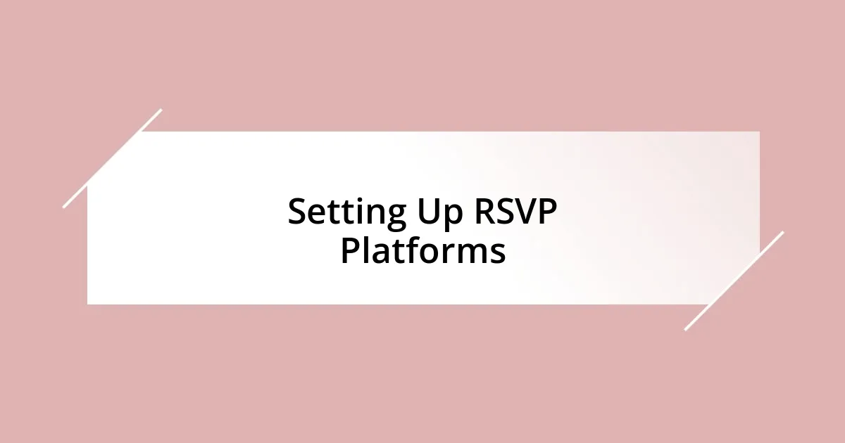 Setting Up RSVP Platforms