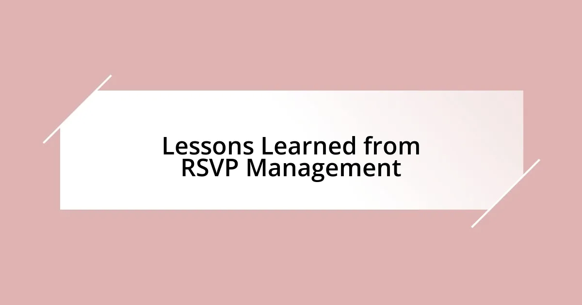 Lessons Learned from RSVP Management