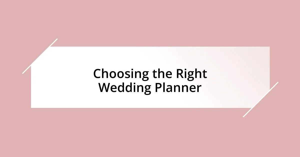 Choosing the Right Wedding Planner