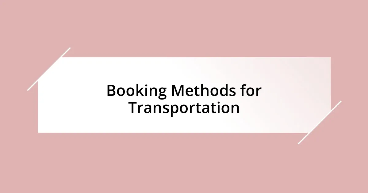 Booking Methods for Transportation