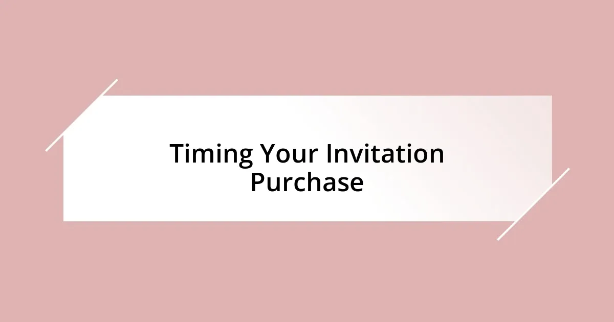 Timing Your Invitation Purchase