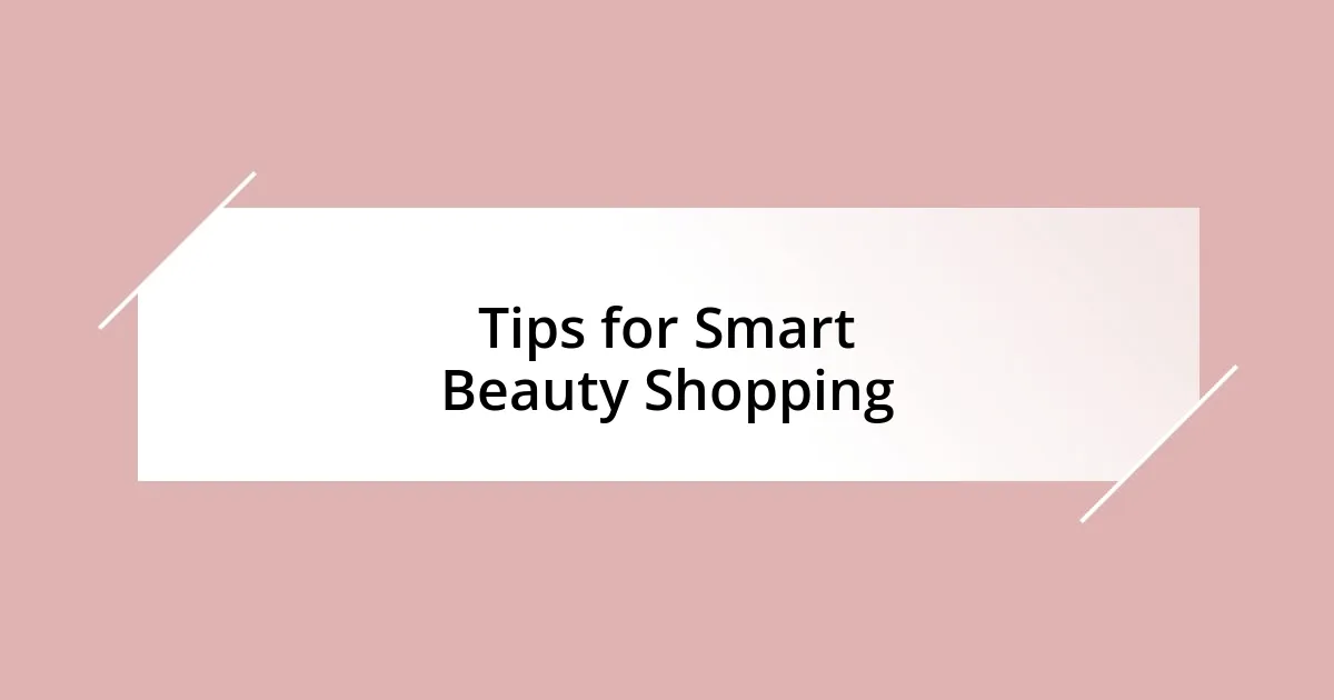 Tips for Smart Beauty Shopping