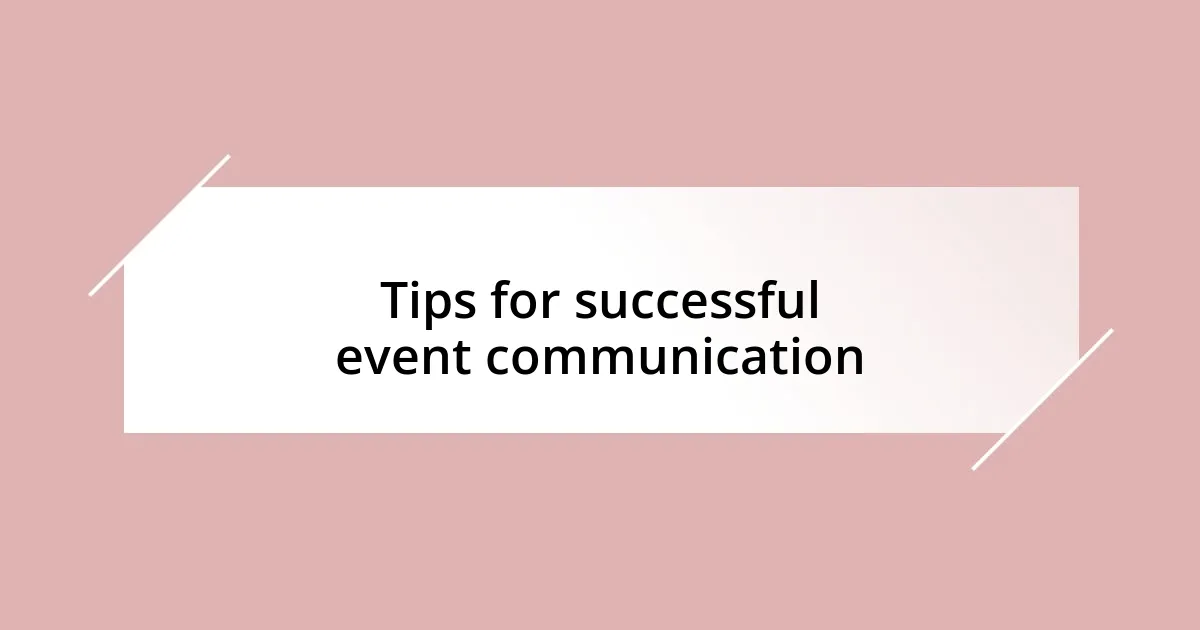 Tips for successful event communication