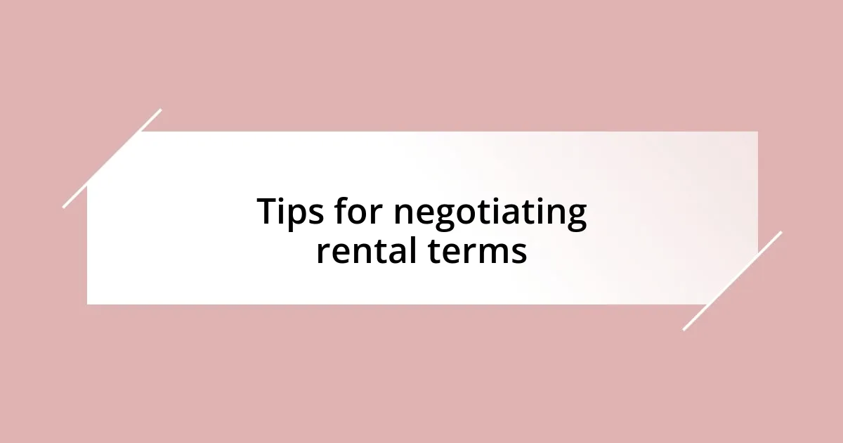 Tips for negotiating rental terms