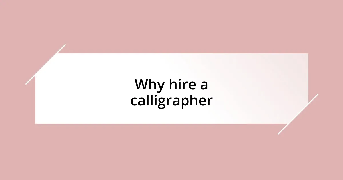 Why hire a calligrapher