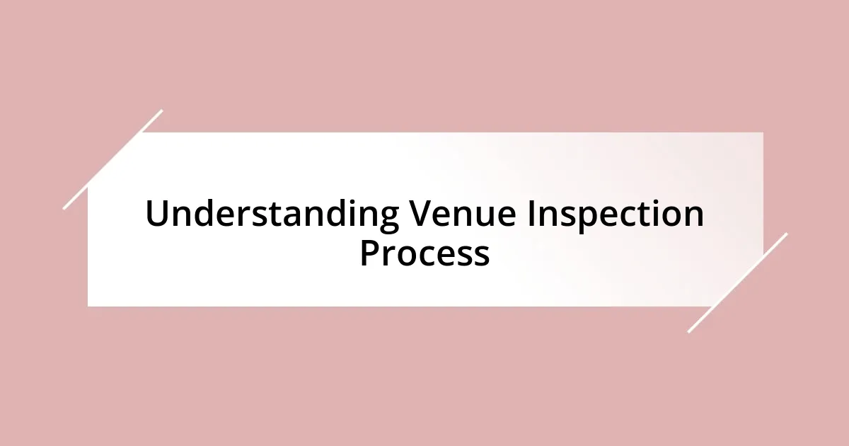 Understanding Venue Inspection Process