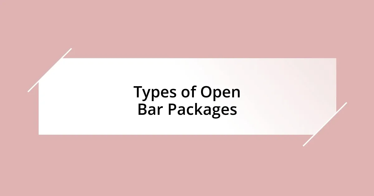 Types of Open Bar Packages