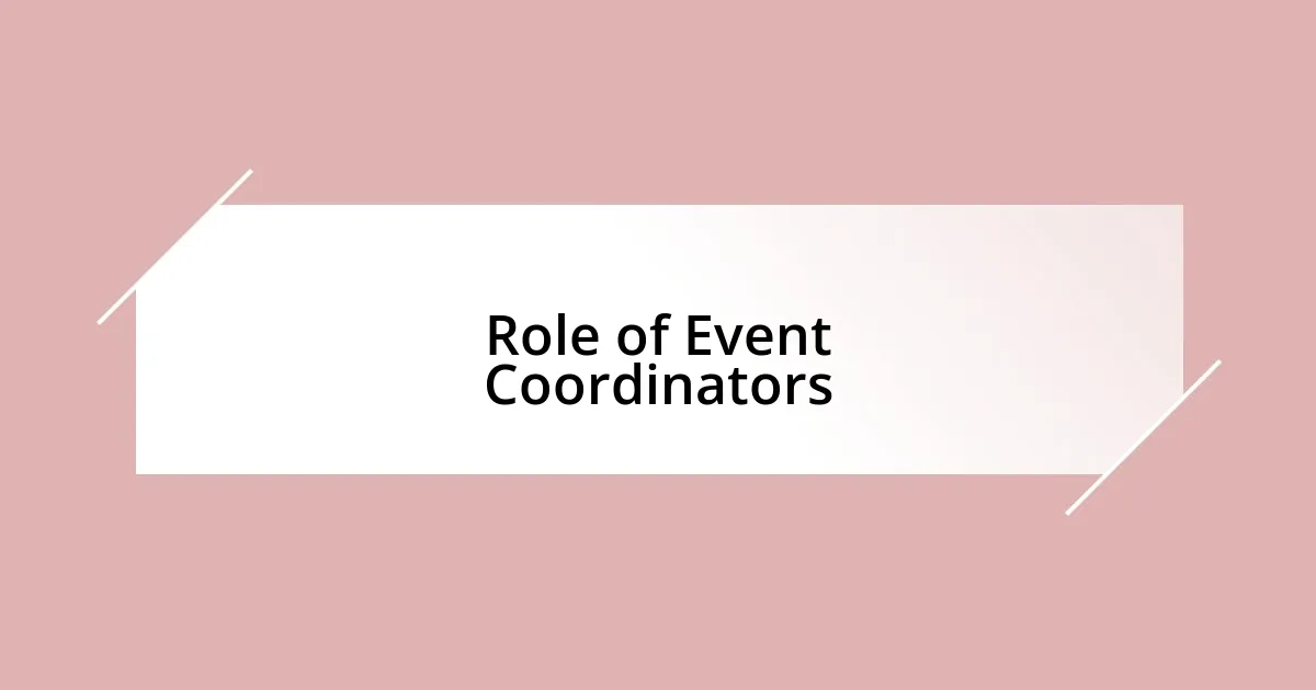 Role of Event Coordinators