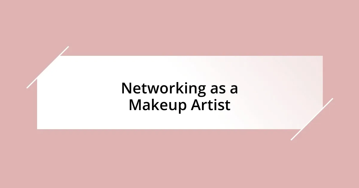 Networking as a Makeup Artist