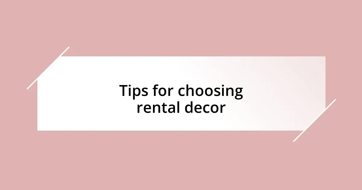 Tips for choosing rental decor