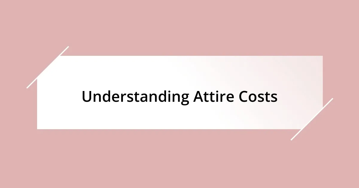 Understanding Attire Costs