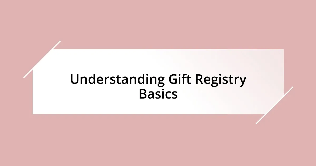 Understanding Gift Registry Basics