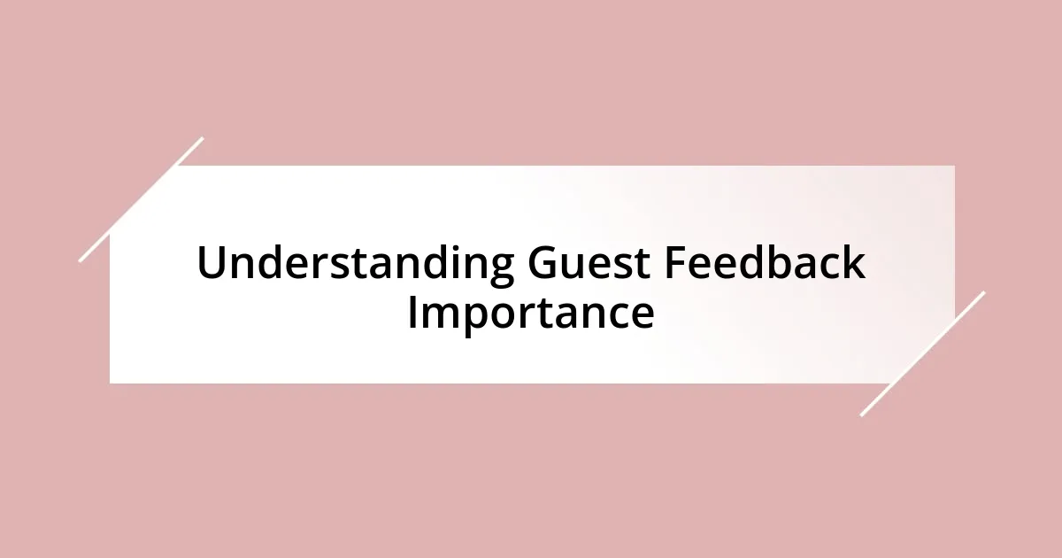 Understanding Guest Feedback Importance